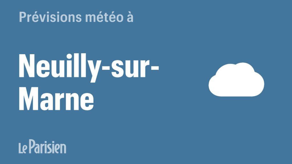 Météo à Neuilly-sur-Marne